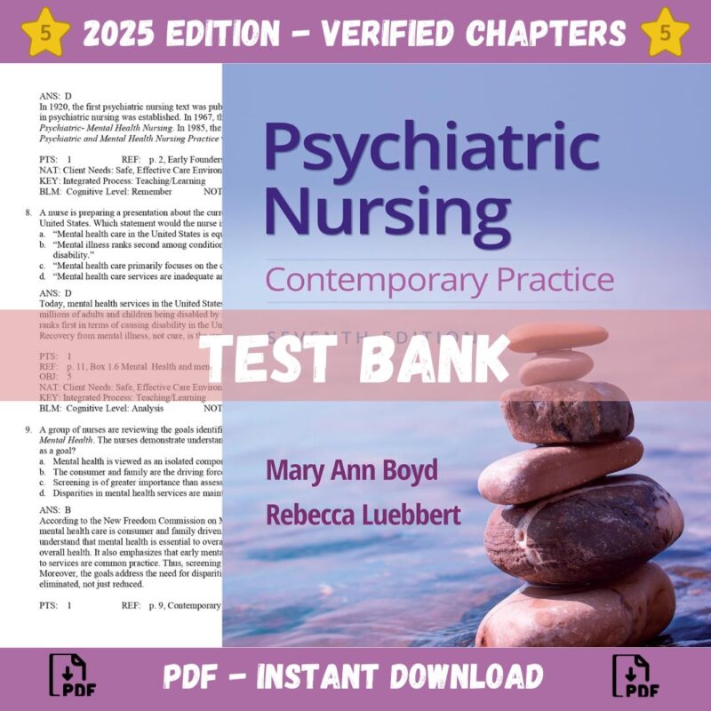 Test Bank – Psychiatric Nursing Contemporary Practice, 7th Edition (Ann Boyd, 2022)