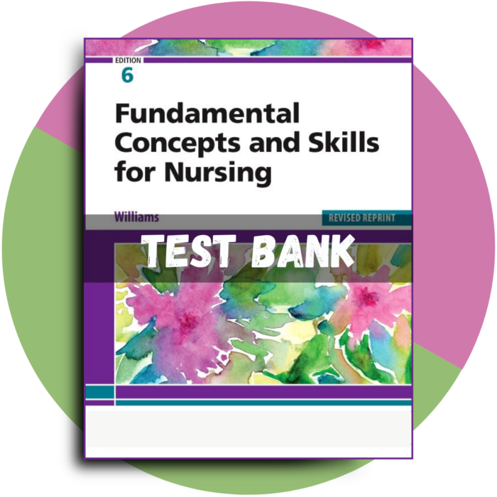 Fundamental Concepts, and Skills for Nursing, Revised Reprint, 6th