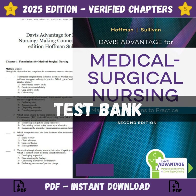 Test bank - Davis Advantage for Medical-Surgical Nursing Making Connections to Practice 2nd edition Hoffman Sulliva, 2nd Edition (Silvestri, 2020)