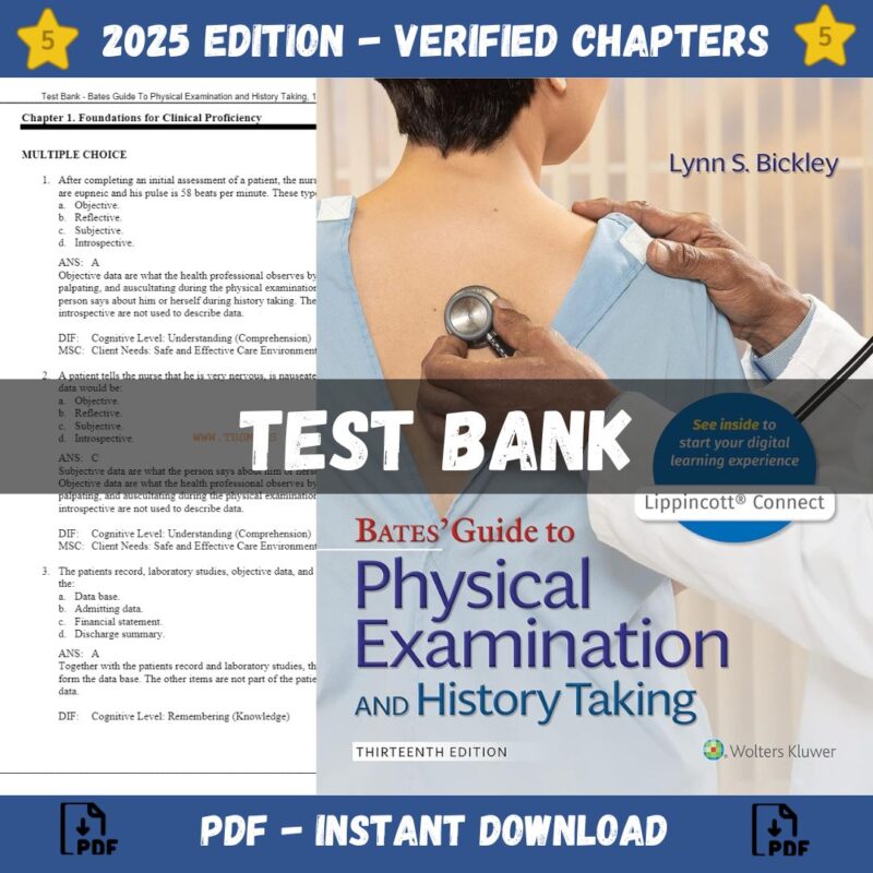 Test Bank – Bates Guide To Physical Examination and History Taking, 13th Edition (Bickley, 2021)