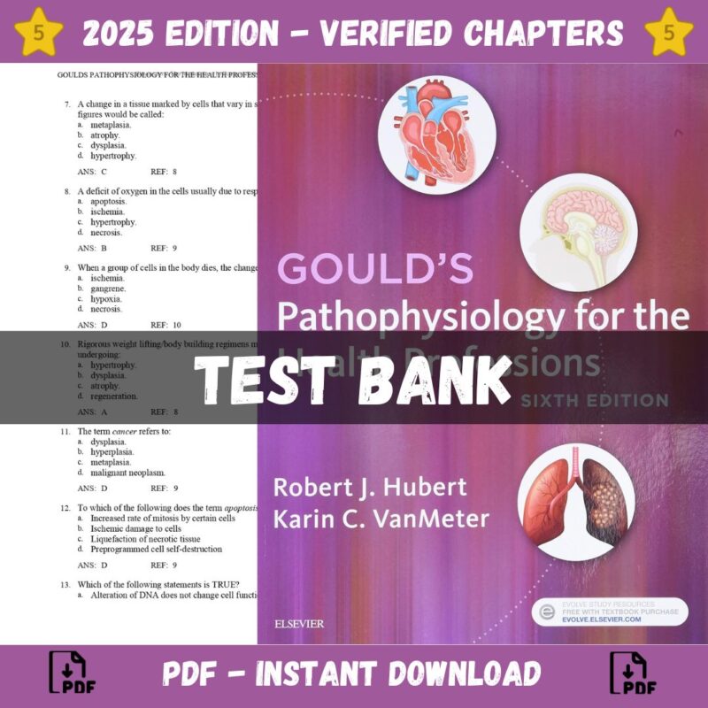 Test Bank – Gould's Pathophysiology for the Health Professions, 6th Edition (Hubert 2018)