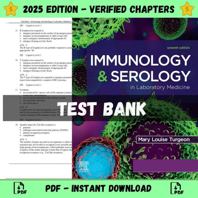 Test Bank – Immunology and Serology in Laboratory Medicine, 7th Edition (Turgeon, 2022)