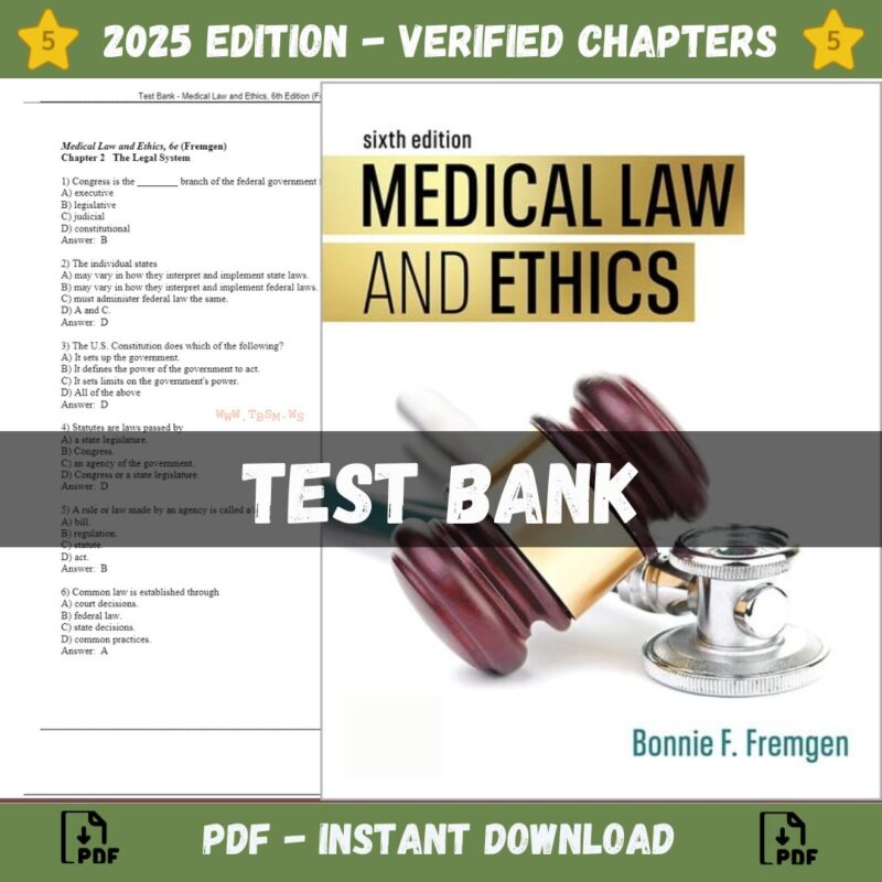 Test Bank – Medical Law and Ethics, 6th Edition (Fremgen, 2020)