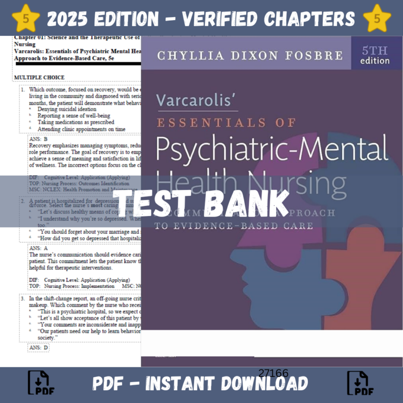 test Bank - Varcarolis’ Essentials of Psychiatric Mental Health Nursing, 5th Edition