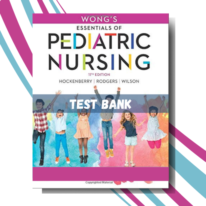 Wongs Essentials of Pediatric Nursing 11th Ed