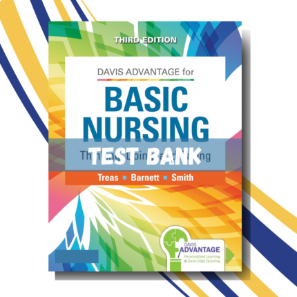 test bank for Davis Advantage Basic Nursing Thinking, Doing, and Caring 3rd Edition (By Treas)