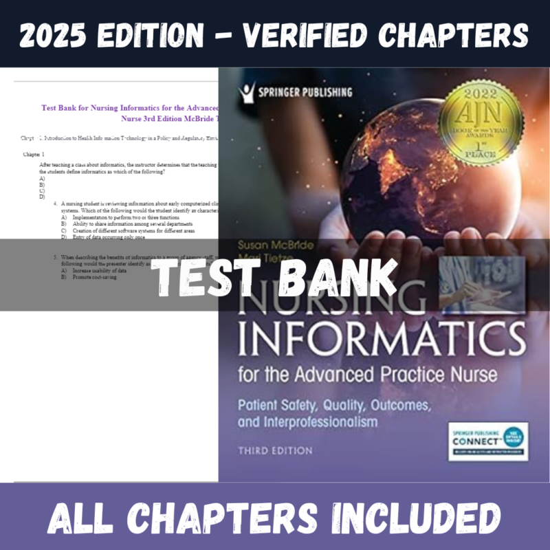 Test Bank, Nursing Informatics for the Advanced Practice Nurse, 3rd Edition, Susan McBride 2024, Patient Safety, Quality, Outcomes, Interprofessionalism, Complete Test Bank, Study Guide, Exam Preparation, Nursing, Advanced Practice, Healthcare Technology, Healthcare Education