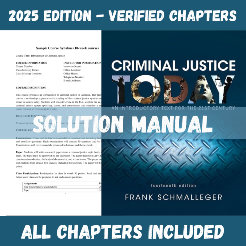 Solution Manual - Criminal Justice An Introduction, 14th Edition (Frank Schmalleger, 2024)