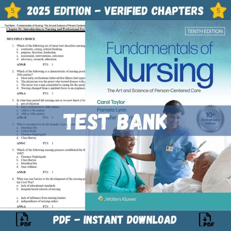 Test Bank - Fundamentals of Nursing The Art and Science of Person-Centered Care, 10th Edition