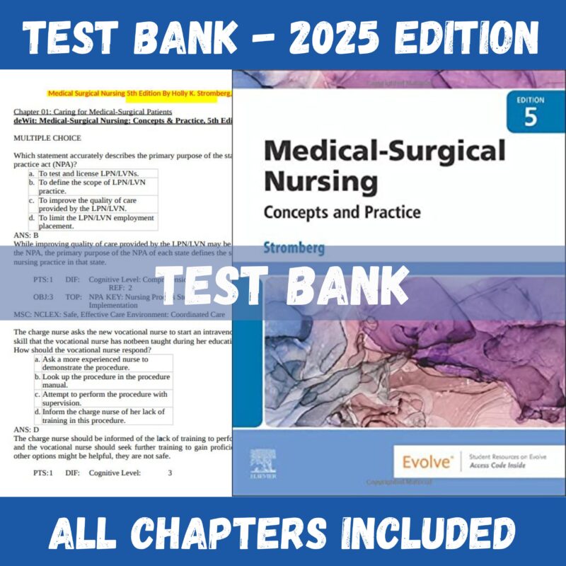 Test Bank - Medical Surgical Nursing, 5th Edition (Holly K. Stromberg