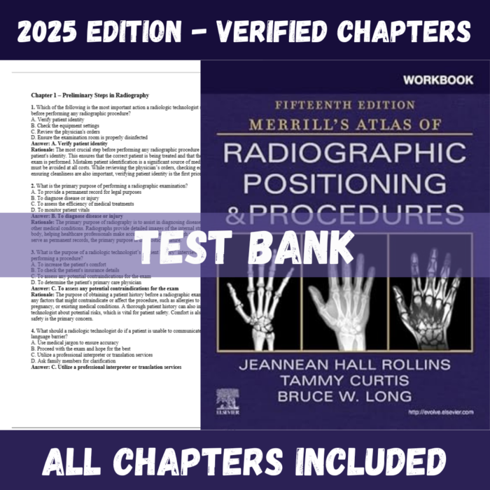 Test Bank - Merrill’s Atlas of Radiographic Positioning and Procedures, 15th edition (Rollins, 2022)