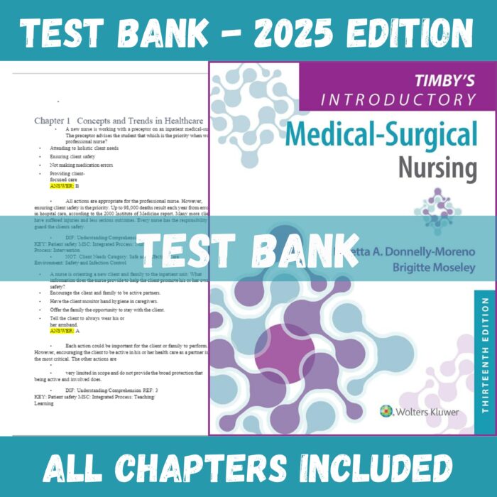 Test bank - Timby's Introductory Medical-Surgical Nursing 13th Edition