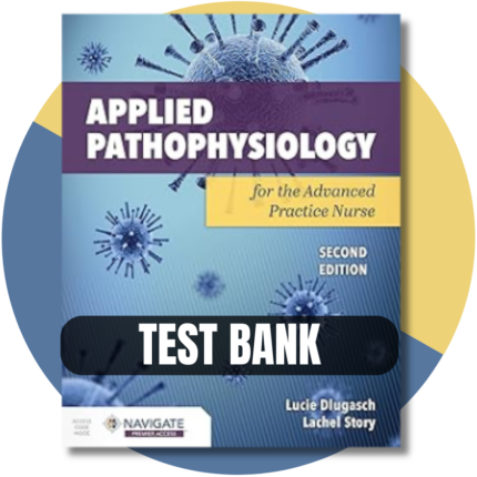 Applied Pathophysiology for the Advanced Practice Nurse Second Edition By (Dlugasch, 2023)